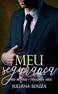 Livro Meu Segurança: Livro Bônus (Trilogia Meu)