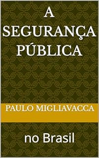 A segurança pública: no Brasil