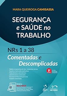 Livro Segurança e Saúde no Trabalho - NRs 1 a 38 Comentadas e Descomplicadas