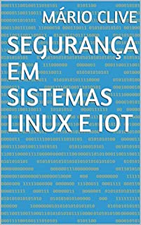 SEGURANÇA EM SISTEMAS LINUX E IOT