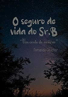 Livro O seguro de vida do Sr. B: “Um conto de mistério”