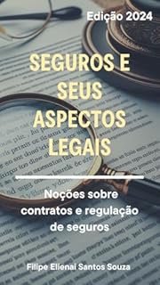 Livro Seguros e Seus Aspectos Legais: Noções sobre contratos e regulação de seguros