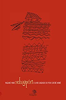 Livro Sehaypóri: O livro sagrado do povo Saterê-Mawé