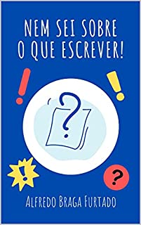 Livro Nem sei sobre o que escrever! (Crônicas)