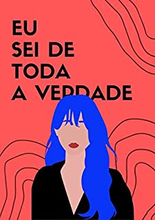Livro Eu sei de toda a verdade (Eu sei dos seus segredos Livro 3)