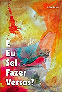 Livro E EU SEI FAZER VERSOS?