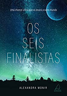 Livro Os Seis Finalistas: Uma chance única que os levará a outro mundo