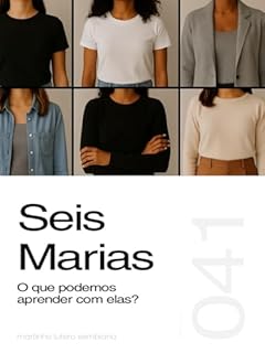 Livro Seis Marias: o que podemos aprender com elas? (Sermão 041)