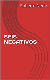 SEIS NEGATIVOS (TRILOGIA DO CAOS DE CARLOS BODE Livro 2)