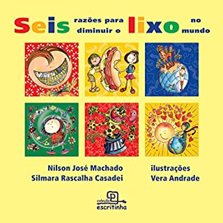 Livro Seis razões para diminuir o lixo do mundo (Escritinha)