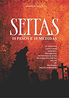 Livro Seitas - 10 Pesos e 10 Medidas