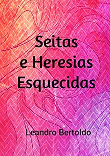 Livro Seitas e Heresias Esquecidas
