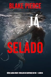 Livro Já Selado (Série Laura Frost: Thriller de Suspense do FBI — Livro 6)