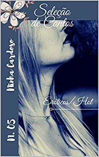 Livro Seleção de Contos Eróticos/hot - 05