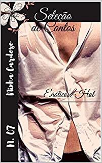 Livro Seleção de Contos Eróticos/hot - 07