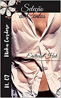 Livro Seleção de Contos Eróticos/hot - 07