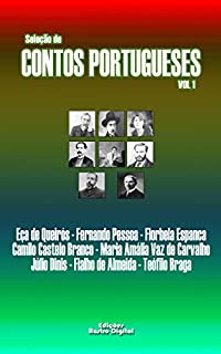 Livro Seleção de Contos Portugueses: Eça de Queirós, Fernando Pessoa, Florbela Espanca, Camilo Castelo Branco, Maria Amália Vaz de Carvalho, Júlio Dinis, Fialho ... (com notas)(ilustrado)(revisado) Livro 1)