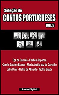SELEÇÃO DE CONTOS PORTUGUESES - VOLUME 3 (COM NOTAS,ILUSTRADO,REVISADO) (Seleção de Contos Portugueses (com notas)(ilustrado)(revisado))