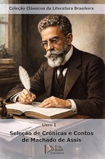 Livro Seleção de Crônicas e Contos de Machado de Assis