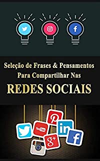 Livro Seleção de Frases & Pensamentos para Compartilhar nas Redes Sociais