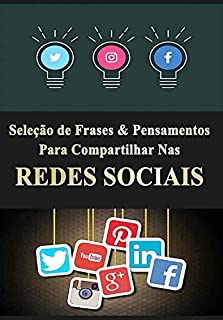 Livro Seleção De Frases & Pensamentos Para Compartilhar Nas Redes Sociais