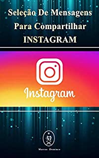 Livro Seleção de Mensagens para Compartilhar no Instagram