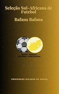 Livro Seleção Sul-Africana de Futebol: Bafana Bafana