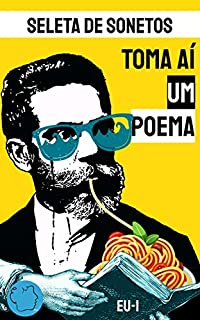 Livro Seleta de Sonetos: Antologia Toma Aí Um Poema