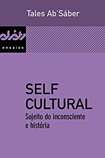 Livro Self cultural: Sujeito do inconsciente e história (Peixe-elétrico Ensaios)