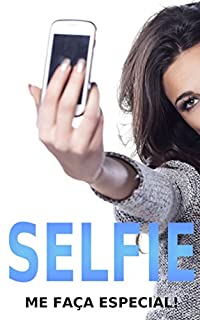 Livro SELFIE: Me faça especial!