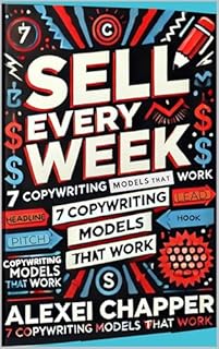 Livro Sell Every Week: 7 Copywriting Models That Work