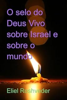 Livro O Selo Do Deus Vivo Sobre Israel E Sobre O Mundo