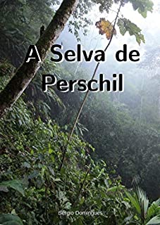 Livro A Selva de Perschil