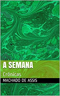 Livro A Semana: Crônicas