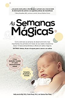 As semanas magicas: Como Estimular As Semanas de Desenvolvimento Mais Importantes Nos Primeiros 20 Meses do Seu Bebê e Transformar Essas 10 Fases Extraordinárias ... Em Saltos Mágicos. (The Wonder Weeks)