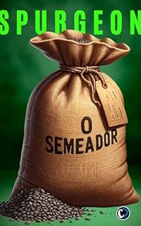 Livro O SEMEADOR: Divulgando o Cristianismo Puro e Simples