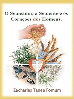Livro O Semeador, a Semente e os corações dos homens (Ajudas Práticas para Santificação Livro 2)