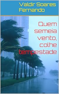 Livro Quem semeia vento, colhe tempestade