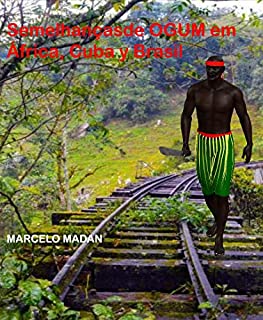 Semelhanças de Ogum na África, Cuba e Brasil