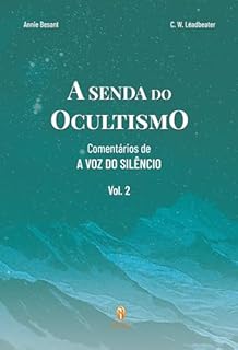 Livro A Senda do Ocultismo - Vol. 2: Comentários sobre A Voz do Silêncio