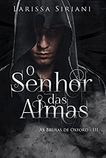 Livro O Senhor das Almas (Trilogia Coração da Magia Livro 3)