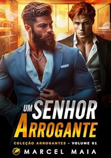Livro Um Senhor Arrogante (Coleção Arrogantes Livro 1)
