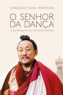 Livro O Senhor da Dança: A autobiografia de um lama tibetano