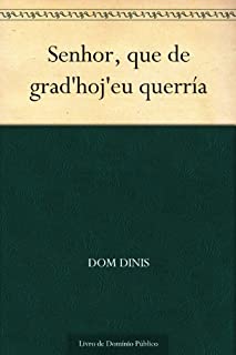 Livro Senhor que de grad'hoj'eu querría