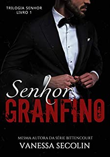 Livro Senhor Granfino: Trilogia Senhor - livro 1