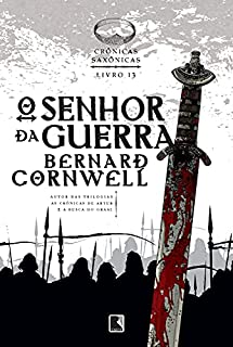 Livro O senhor da guerra (Vol. 13 Crônicas Saxônicas)