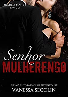 Livro Senhor Mulherengo : Trilogia Senhor - livro 2