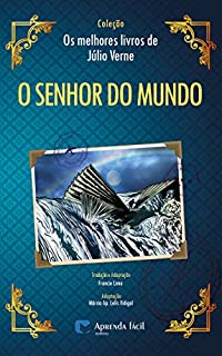 O Senhor do Mundo (Coleção "Os Melhores Livros de Júlio Verne")