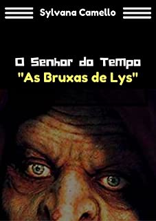 Livro O Senhor do Tempo: As Bruxas de Lys
