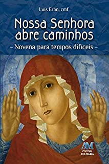 Livro Nossa Senhora abre caminhos: Novena para tempos difíceis